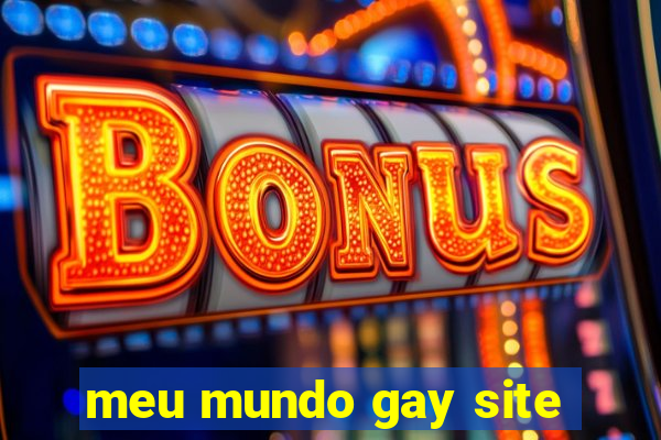 meu mundo gay site